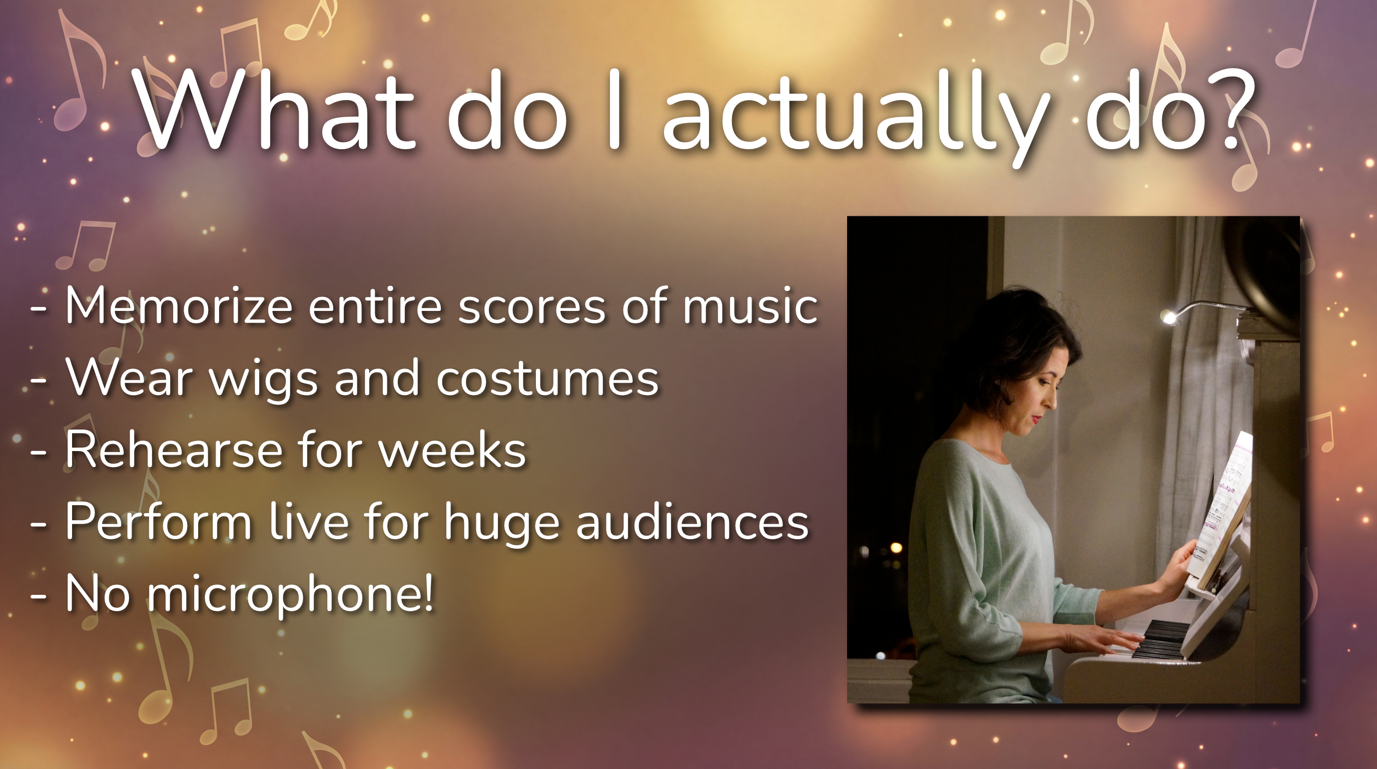 Slide 6: Singing without a microphone — projecting to fill an opera house.