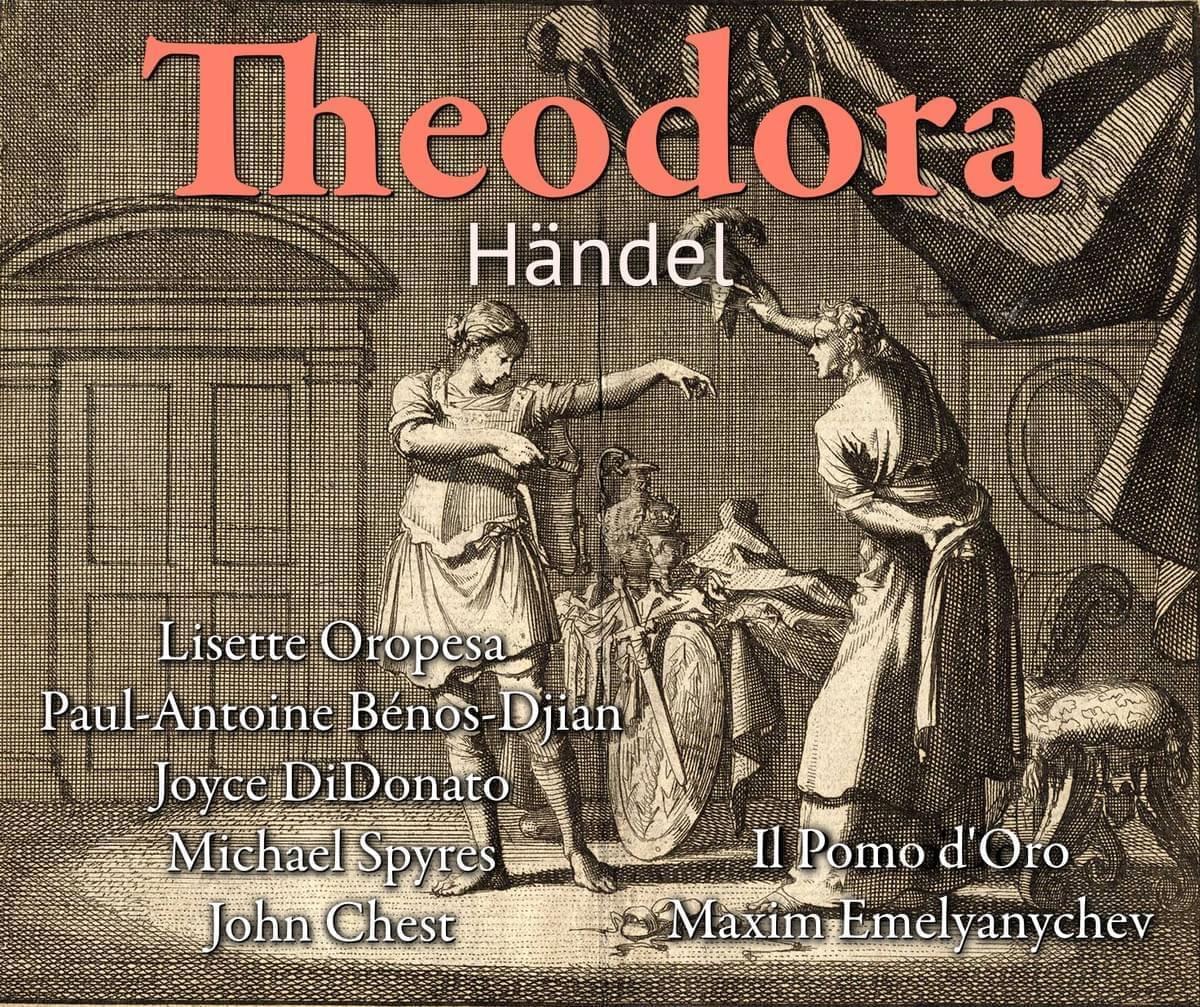 Handel's Theodora with Lisette Oropesa, Joyce DiDonato, Michael Spyres and John Chest