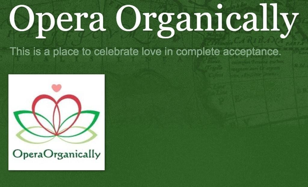Opera Organically