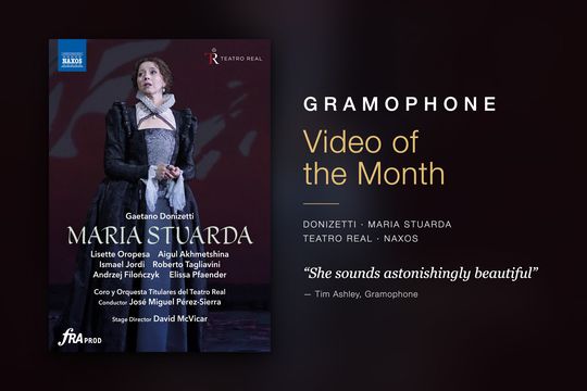 Maria Stuarda selected as Gramophone Video of the Month